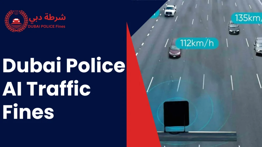 What Are Dubai Police AI Traffic Fines?